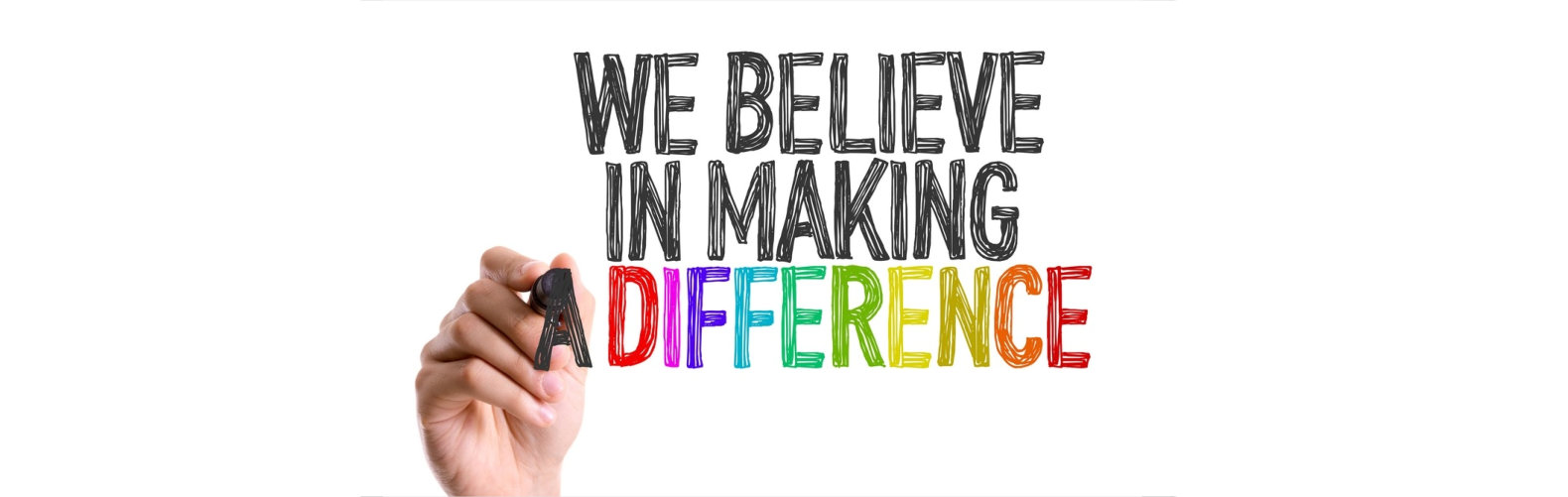 We believe in making difference